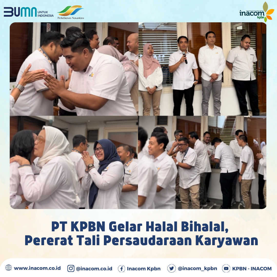 PT KPBN Gelar Halal Bihalal, Pererat Tali Persaudaraan Karyawan